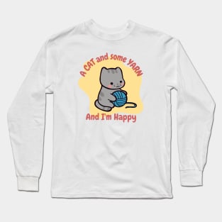 A cute Cat and some Yarn and I'm Happy Long Sleeve T-Shirt